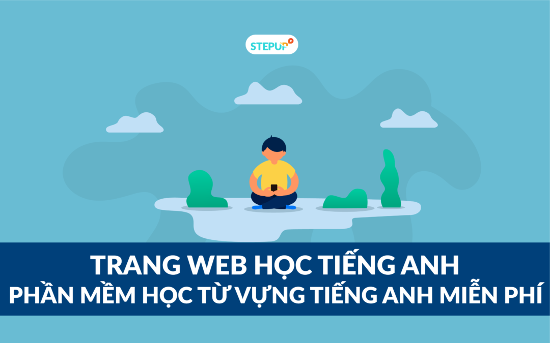 Trang web học tiếng Anh : Phần mềm học từ vựng miễn phí