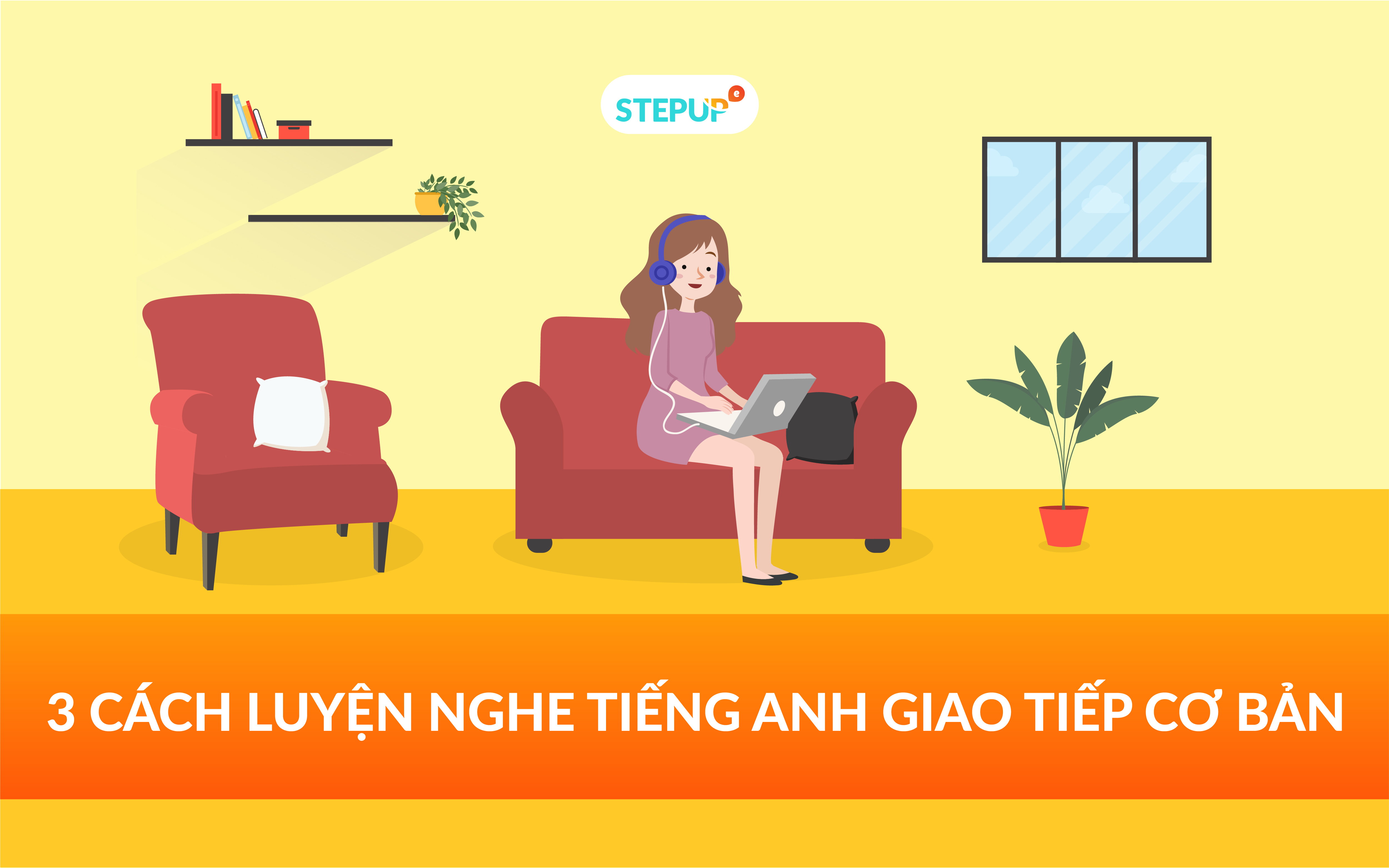 NGƯỜI HỌC CHĂM CHÚ LẮNG NGHE CÁC MẪU CÂU GIAO TIẾP THÔNG DỤNG HÀNG NGÀY