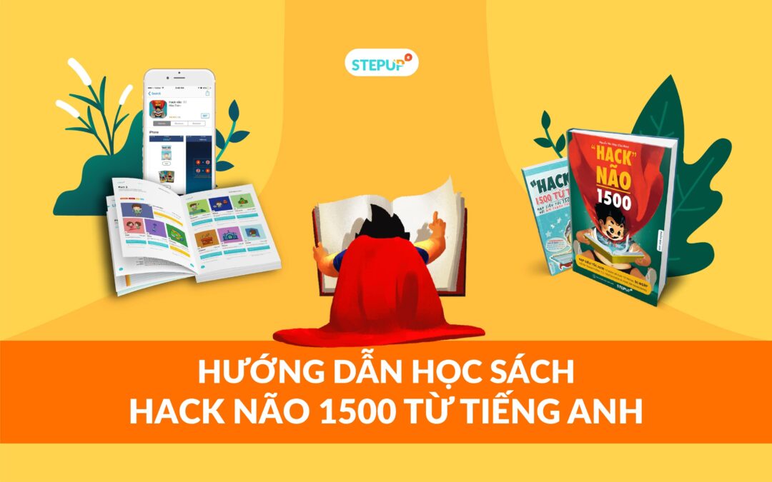 Hướng dẫn học sách Hack Não 1500 từ tiếng Anh