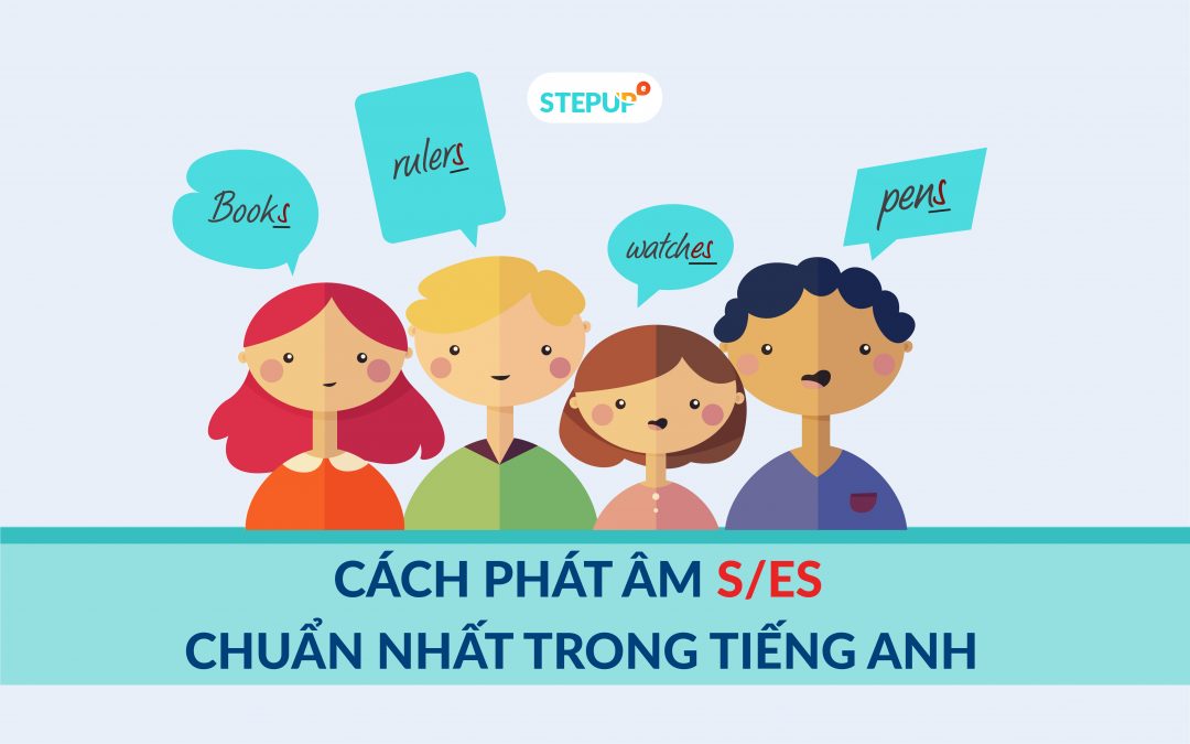 Cách phát âm s/es chuẩn nhất trong tiếng Anh