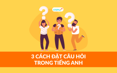 3 cách đặt câu hỏi trong tiếng Anh đơn giản bạn cần biết