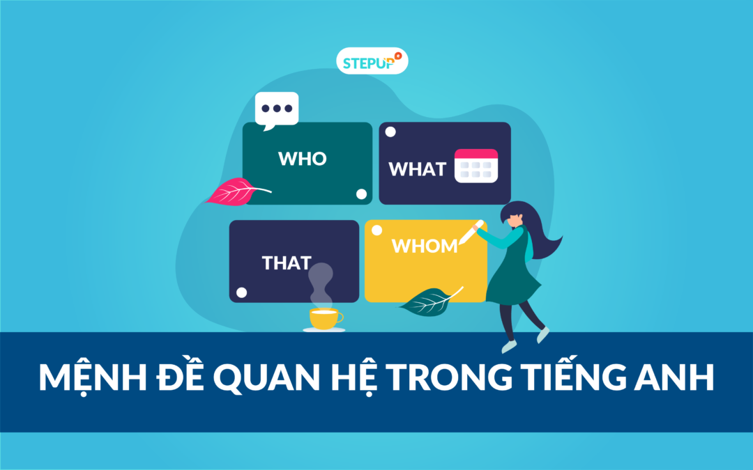 Tất tần tật về mệnh đề quan hệ trong tiếng Anh