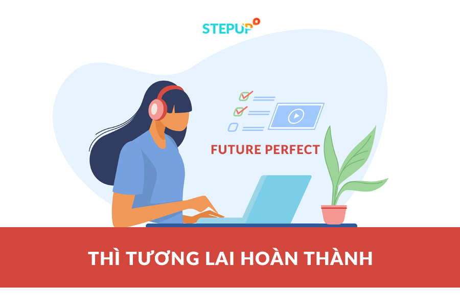 Tất tần tật về thì tương lai hoàn thành trong tiếng Anh