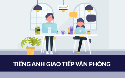 Khám phá tiếng Anh giao tiếp văn phòng thông dụng nhất