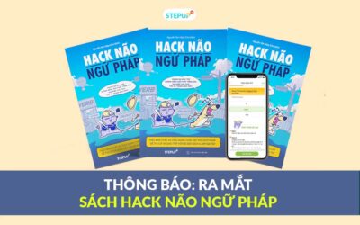 Sách Hack Não Ngữ Pháp – Bộ sản phẩm vừa ra mắt của Step Up có gì đặc biệt?