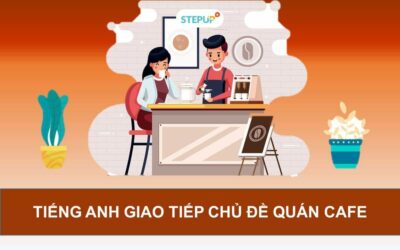 Dùng tiếng Anh giao tiếp trong quán cafe như người bản xứ