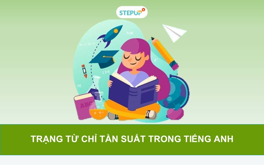 Giỏi ngay ngữ pháp trạng từ chỉ tần suất trong 5 phút