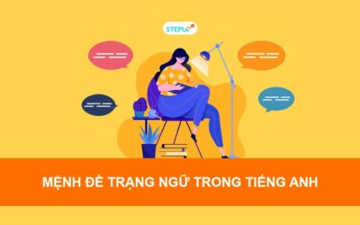 Tất tần tật về mệnh đề trạng ngữ trong tiếng Anh 