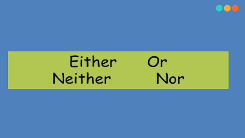 cau-truc-neither-nor-va-either-or