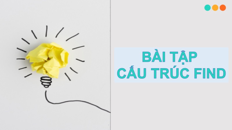 Bài tập cấu trúc find