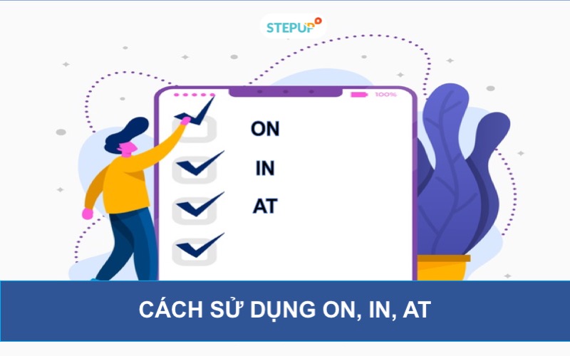 Thành thạo cách sử dụng on in at nhanh chóng