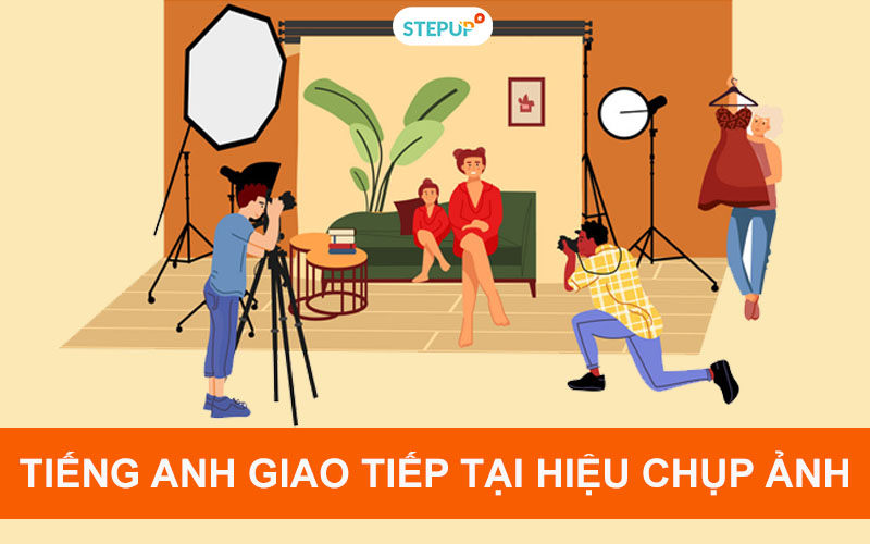 Trọn bộ mẫu câu tiếng Anh giao tiếp tại hiệu chụp ảnh hay dùng nhất