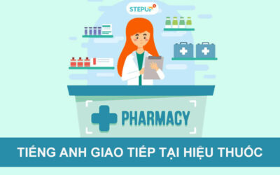 Trọn bộ tiếng Anh giao tiếp tại hiệu thuốc cần thiết nhất