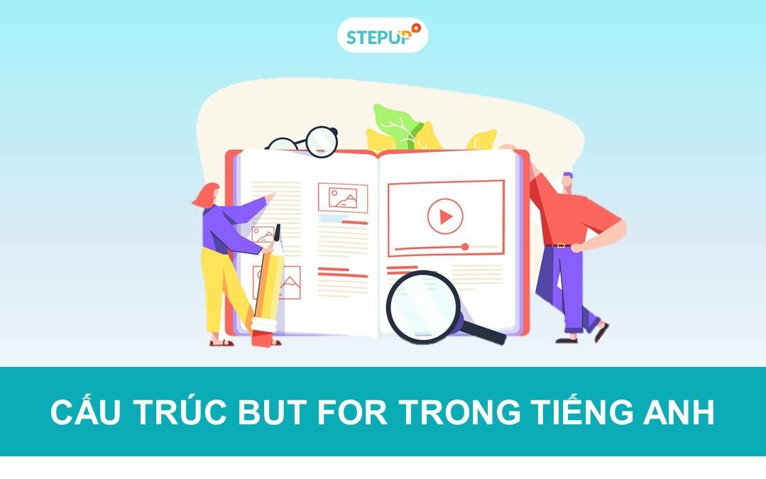 Hướng dẫn viết lại câu với cấu trúc but for tiếng Anh