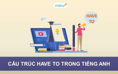 Trọn bộ kiến thức về cấu trúc have to trong tiếng Anh