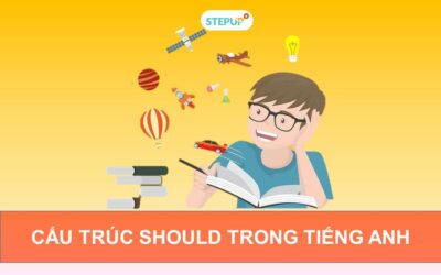 Nắm vững cấu trúc should trong tiếng Anh nhanh chóng nhất