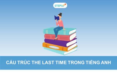 Khám phá cách dùng cấu trúc the last time tiếng Anh