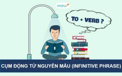 Nắm chắc cụm động từ nguyên mẫu trong tiếng Anh (Infinitive phrase)