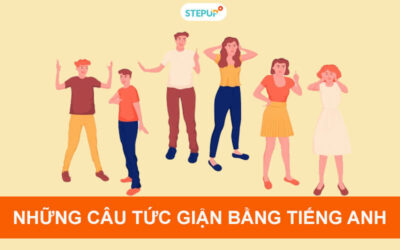 Trọn bộ những câu tức giận bằng tiếng Anh thông dụng nhất