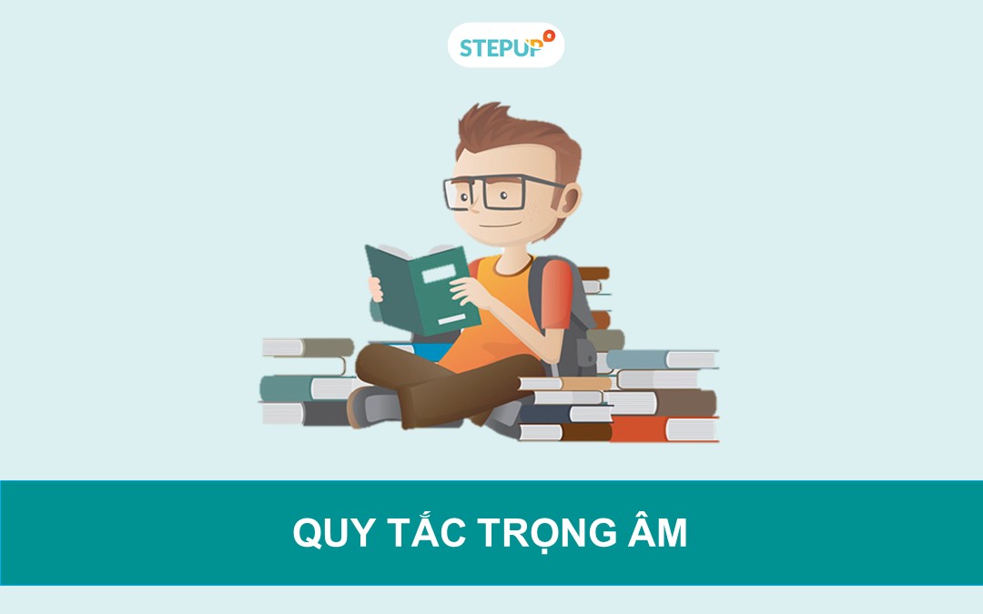 “Bỏ túi” quy tắc trọng âm chuẩn trong tiếng Anh