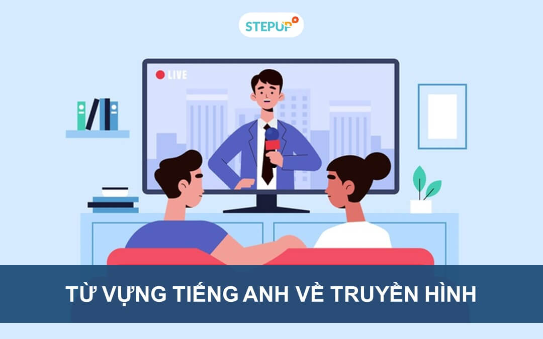 Truyền hình tiếng Anh là gì? Tìm hiểu và khám phá ý nghĩa