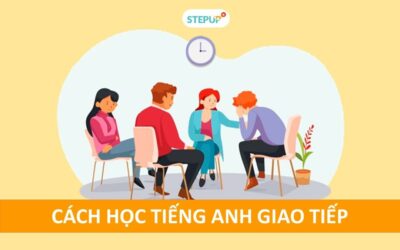 Cách học tiếng Anh giao tiếp hiệu quả cho người mới bắt đầu