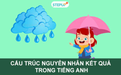 Những cấu trúc nguyên nhân kết quả trong tiếng Anh