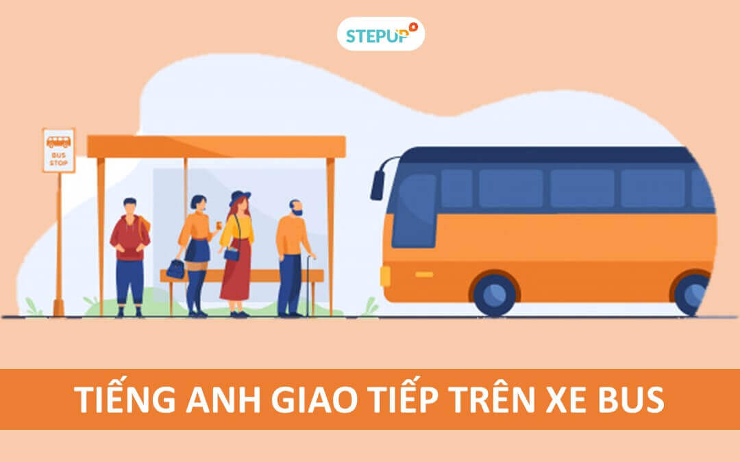 Trọn bộ mẫu câu tiếng anh giao tiếp trên xe bus thông dụng nhất