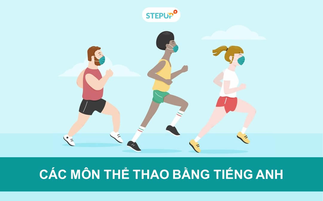 Từ vựng các môn thể thao bằng tiếng Anh có thể bạn không biết