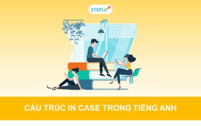 Cấu trúc in case và cách dùng chi tiết nhất