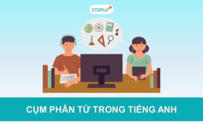 Tổng hợp ngữ pháp cụm phân từ trong tiếng Anh