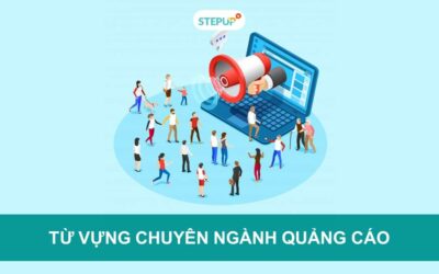 Khám phá tiếng Anh chuyên ngành quảng cáo mới nhất