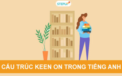 Học ngay cấu trúc keen on trong tiếng Anh