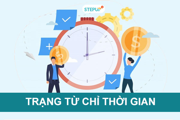 Trạng từ chỉ thời gian và bài tập áp dụng