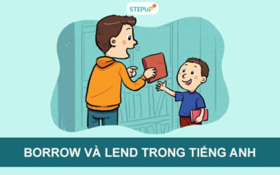 Nắm chắc cách dùng Borrow và Lend trong tiếng Anh – Phân biệt chi tiết