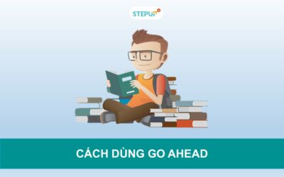 Cách dùng Go ahead trong tiếng Anh, phân biệt Go ahead và Go on