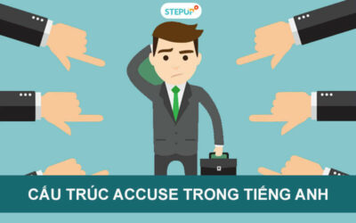 Giúp bạn hiểu ngay cấu trúc Accuse cùng ví dụ chi tiết