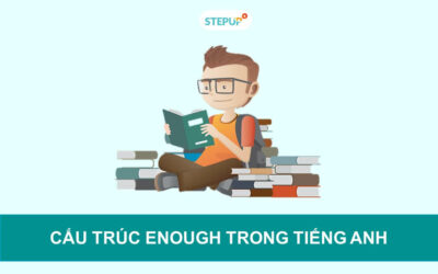 Giỏi ngay cấu trúc Enough trong 5 phút