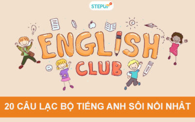 20 Câu lạc bộ tiếng Anh hoạt động tích cực nhất hiện nay