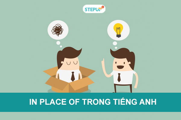 Cấu trúc in place of trong tiếng Anh