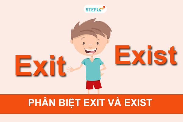 Phân biệt exit và exist trong tiếng Anh