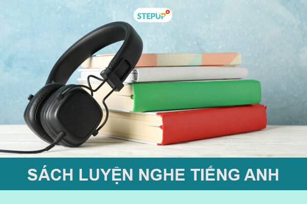 Top 8 cuốn sách luyện nghe tiếng Anh phù hợp với các trình độ