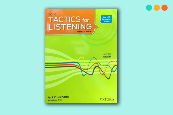 Tài liệu luyện nghe tiếng Anh  TACTICS FOR LISTENING – BASIC