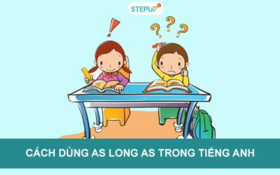 Cách dùng as long as trong tiếng Anh chính xác nhất