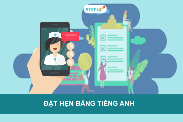 Mẫu câu đặt hẹn bằng tiếng Anh thông dụng 