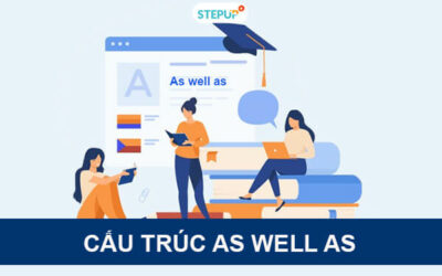 Cấu trúc As well as và cách dùng chi tiết trong tiếng Anh