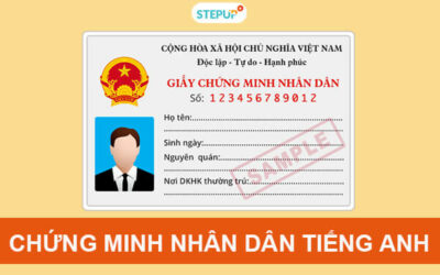 Tất tần tật về chứng minh nhân dân tiếng Anh