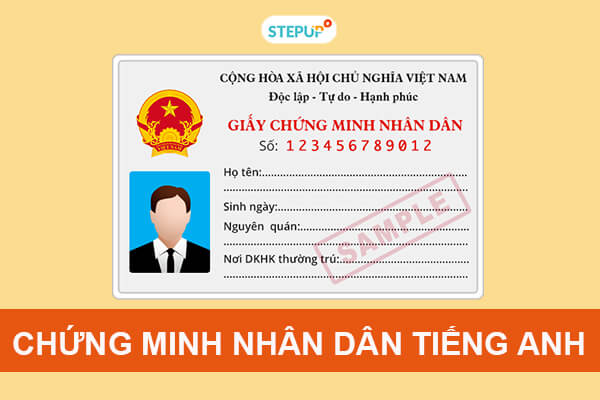 Tất tần tật về chứng minh nhân dân tiếng Anh