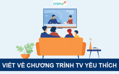 Mẫu bài viết về chương trình TV yêu thích bằng tiếng Anh hay nhất