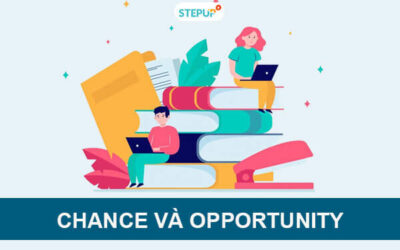 Phân biệt Chance và Opportunity trong tiếng Anh